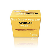 You Know You Are African When...